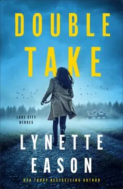 Double Take - Lynette Eason