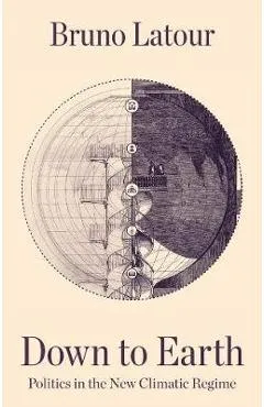 Down to Earth, Politics in the New Climatic Regime