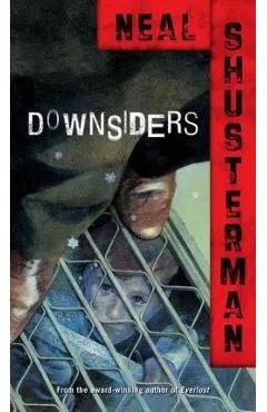 Downsiders - Neal Shusterman
