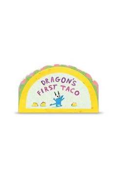 Dragon's First Taco - Adam Rubin
