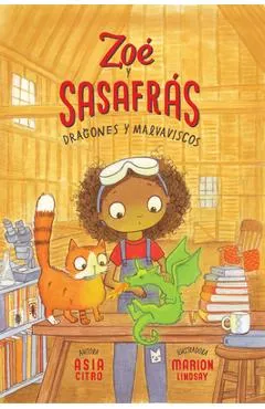Dragones Y Malvaviscos: Zo� Y Sasafr�s #1 - Asia Citro
