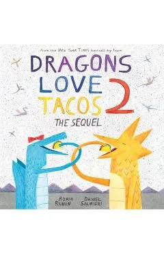 Dragons Love Tacos 2: The Sequel - Adam Rubin