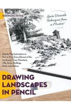Drawing Landscapes in Pencil - Ferdinand Petrie