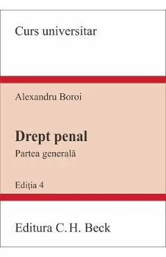 Drept penal. Partea generala Ed.4 - Alexandru Boroi