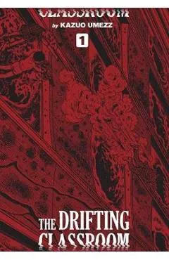 Drifting Classroom: Perfect Edition, Vol. 1 - Kazuo Umezz