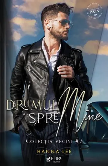 Drumul spre mine. Seria Vecini Vol.2 (Elire Books)