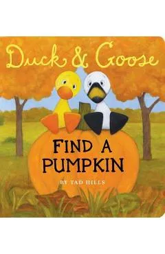 Duck & Goose, Find a Pumpkin - Tad Hills