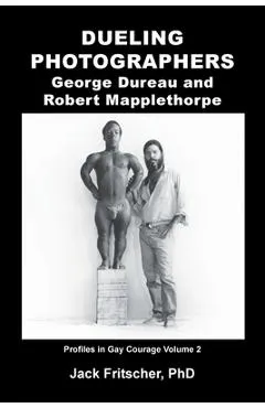 Dueling Photographers: George Dureau and Robert Mapplethorpe - Jack Fritscher