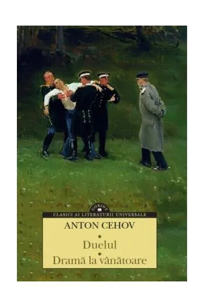 Duelul. Dramă la vânătoare - Paperback brosat - Anton Pavlovici Cehov - Corint