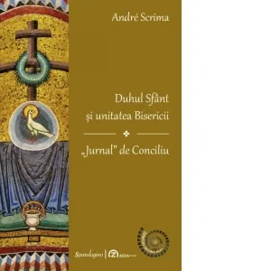 Duhul Sfant si unitatea biserici. Jurnal de Conciliu
