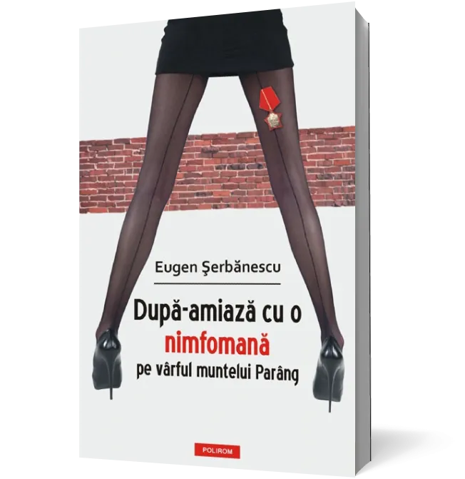 După-amiază cu o nimfomană pe vîrful muntelui Parîng