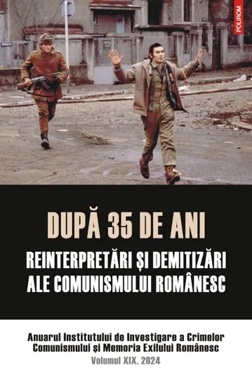 Dupa 35 de ani: Reinterpretari si demitizari ale comunismului romanesc