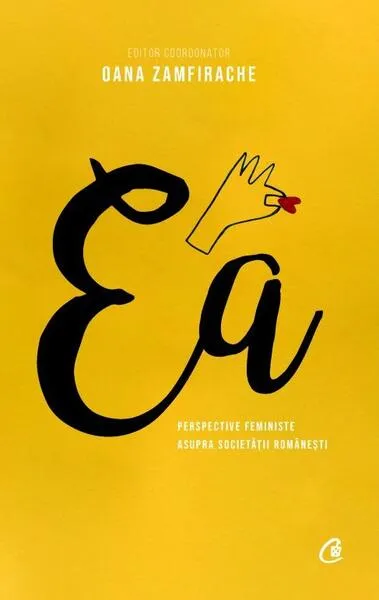 Ea - Paperback brosat - Oana Zamfirache - Curtea Veche