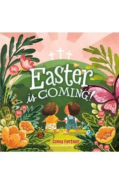 Easter Is Coming! - Tama Fortner