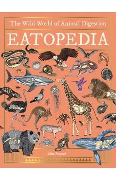 Eatopedia: The Wild World of Animal Digestion - Aina Bestard