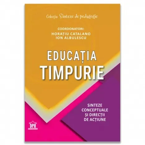 EDUCATIA TIMPURIE. Sinteze conceptuale si directii de actiune
