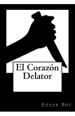 El Corazon Delator - Edgar Allan Poe