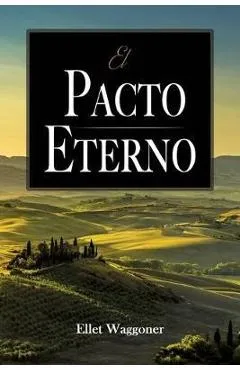 El Pacto Eterno - Ellet Waggoner