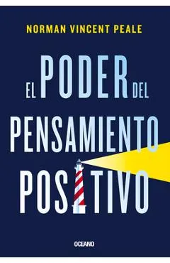 El Poder del Pensamiento Positivo - Norman Vincent Peale