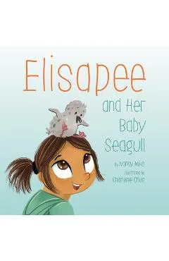 Elisapee and Her Baby Seagull - Nancy Mike