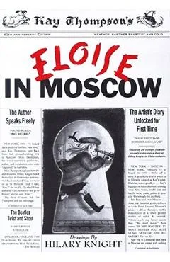 Eloise in Moscow - Kay Thompson