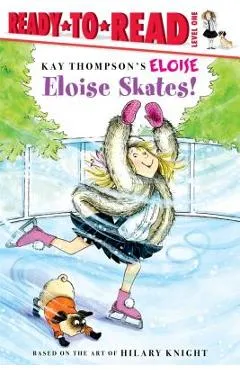 Eloise Skates! - Kay Thompson