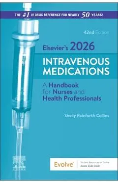 Elsevier's 2026 Intravenous Medications - Shelly Rainforth Collins