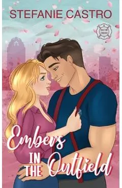 Embers in the Outfield - Stefanie Castro