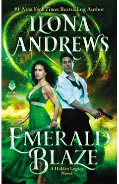 Emerald Blaze: A Hidden Legacy Novel - Ilona Andrews