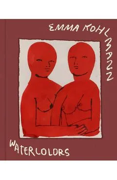 Emma Kohlmann: Watercolors: Works on Paper 2013-2021 - Emma Kohlmann