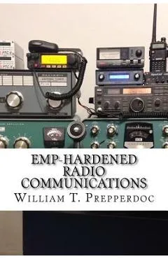 EMP-Hardened Radio Communications - William T. Prepperdoc