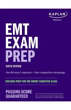 EMT Exam Prep, Sixth Edition: Focused Prep for the Nremt Cognitive Exam - Kaplan Medical