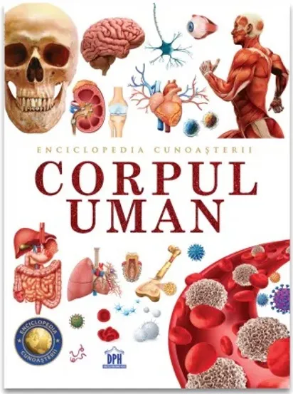 Enciclopedia cunoasterii: Corpul uman