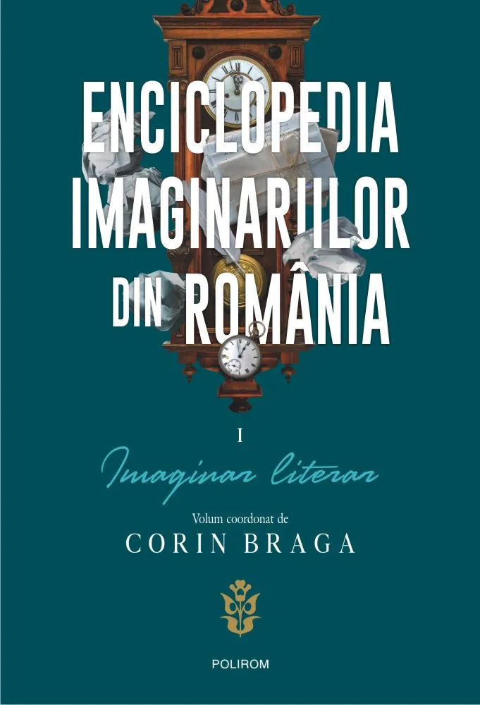 Enciclopedia imaginariilor din România (vol. I): Imaginar literar