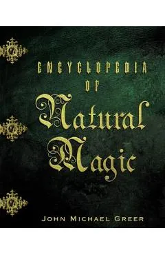 Encyclopedia of Natural Magic - John Michael Greer