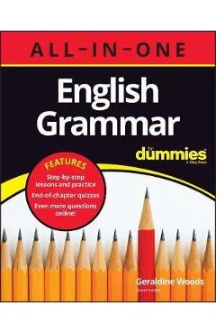 English Grammar All-In-One for Dummies (+ Chapter Quizzes Online) - Geraldine Woods