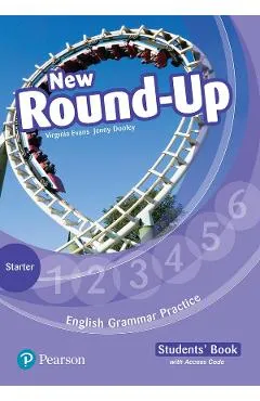 English Grammar Practice. New Round-Up - Starter - Caietul elevului - Virginia Evans, Jenny Dooley