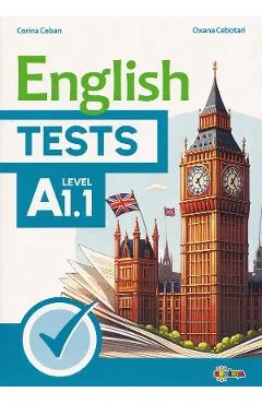 English Tests Level A1.1 - Corina Ceban, Ina Solcan