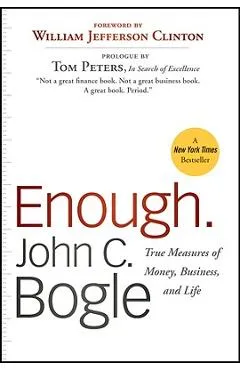 Enough.: True Measures of Money, Business, and Life - John C. Bogle