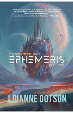 Ephemeris: The Questrison Saga: Book Two - J. Dianne Dotson