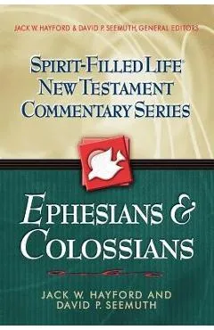 Ephesians and Colossians - Jack W. Hayford
