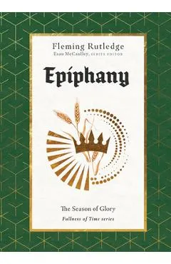 Epiphany: The Season of Glory - Fleming Rutledge