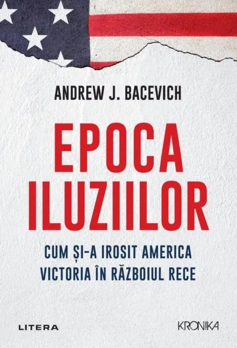 Epoca iluziilor | Andrew Bacevich
