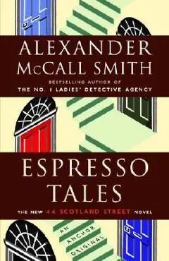 Espresso Tales: 44 Scotland Street Series (2) - Alexander Mccall Smith