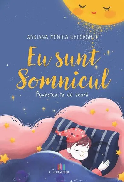 Eu sunt Somnicul - Paperback brosat - Adriana Monica Gheorghiu - Creator