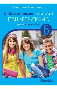 Evaluare Nationala. Limba romana - Clasa 6 - Marinela Pantazi, Margareta Onofrei