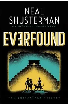 Everfound, 3 - Neal Shusterman