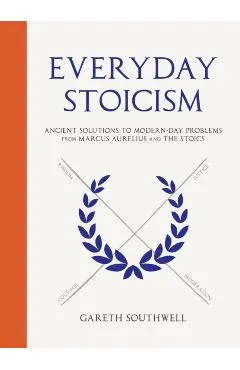 Everyday Stoicism - Gareth Southwell