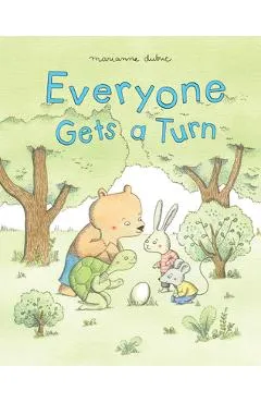 Everyone Gets a Turn - Marianne Dubuc