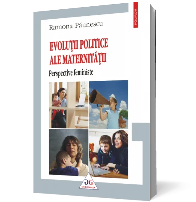 Evoluţii politice ale maternităţii: perspective feministe